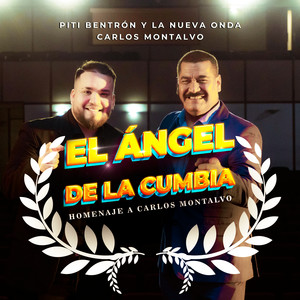 El Ángel de la Cumbia (Homenaje a Carlos Montalvo)