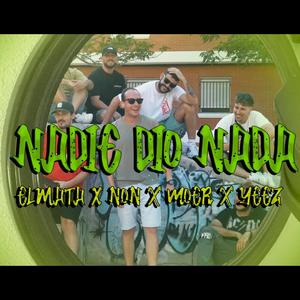 Nadie dio nada (feat. MOER, Non g90 & Yeez) [Explicit]