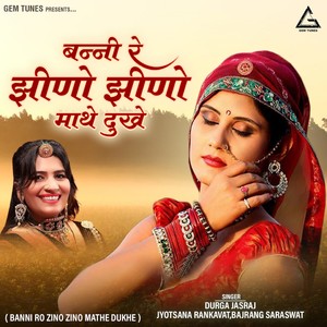 Banni Re Zino Zino Mathe Dukhe
