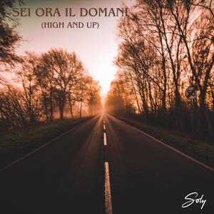 SEI ORA IL DOMANI (HIGH AND UP)