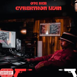 Cybertron Livin (Explicit)