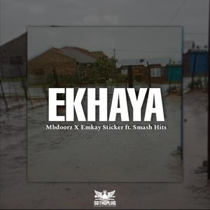 Ekhaya (feat. Emkay Sticker & Smash Hits)