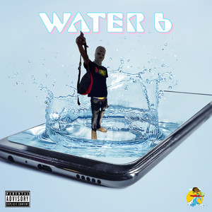 WATER 6 (Explicit)