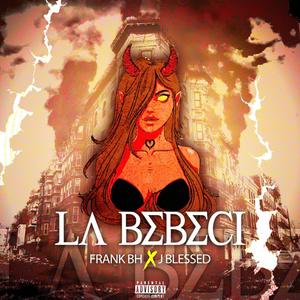 Bebeci (feat. Frank BH) (Explicit)