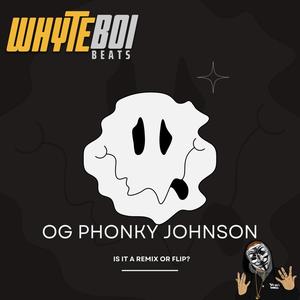 OG PHONKY JOHNSON (Explicit)