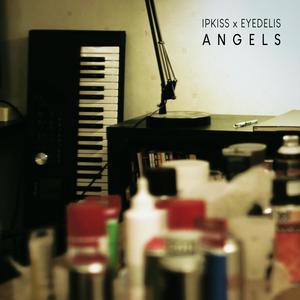 Angels (feat. Eyedelis)