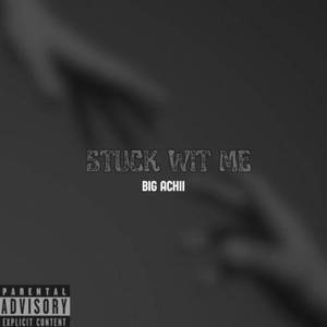 Stuck wit me (Explicit)