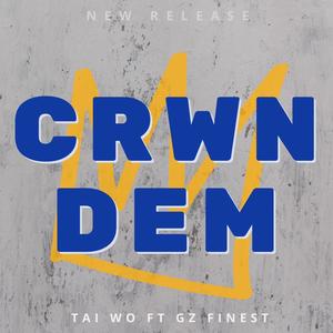 Crwn Dem (feat. Gz Finest) (Explicit)