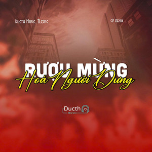 Rượu Mừng Hóa Người Dưng (Ducth x CP Remix)