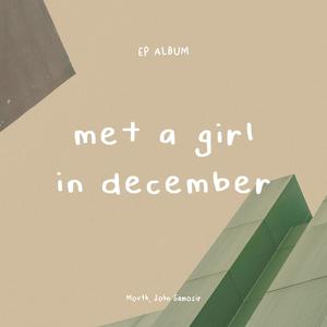 Met A Girl In December (Explicit)