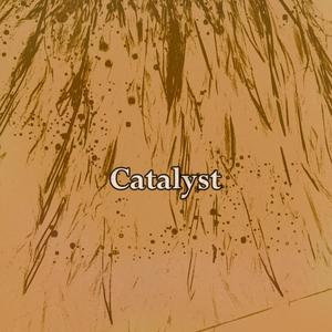 Catalyst