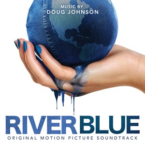 Riverblue (Original Motion Picture Soundtrack)