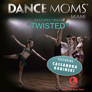 Twisted (From "Dance Moms Miami") - Single