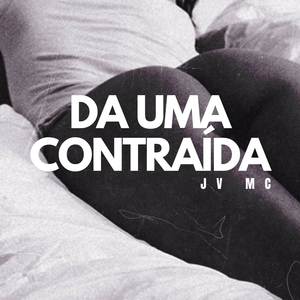 Da Uma Contraída (Explicit)