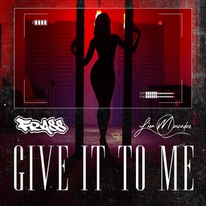 Give It to Me (Explicit)