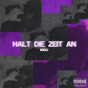 Halt die Zeit an