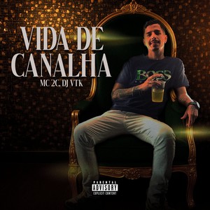 Vida de canalha (Explicit)