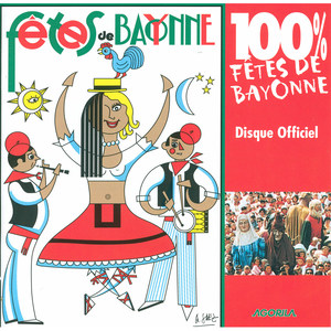 100% Fêtes de Bayonne - Disque Officiel