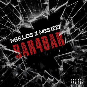 Bar4Bar (feat. Mbs.Izzy) [Explicit]