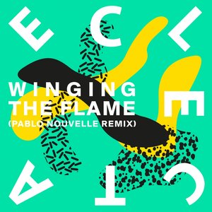 Winging the Flame (Pablo Nouvelle Remix)