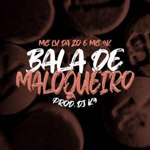 Bala de Maloqueiro (Explicit)