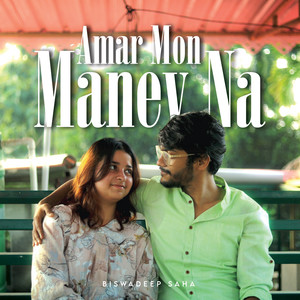 Amar Mon Maney Na