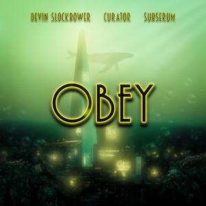 Obey (feat. CURATOR & SubSerum)