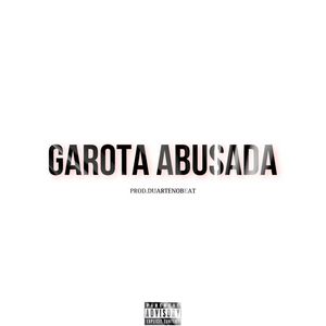 GAROTA ABUSADA