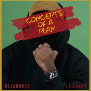 Concepts of a Plan (feat. Lailonny) [Explicit]