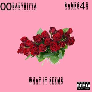 What it seems (feat. Rambo4x) (Explicit)