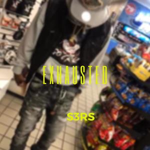 Exhausted (Explicit)