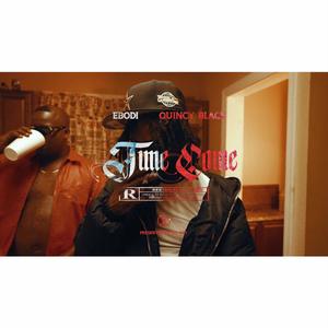 E-Bodi - Time Come (feat. Quincy black) (Explicit)