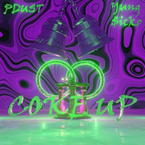 COKE UP (feat. Yung $icko) (Explicit)