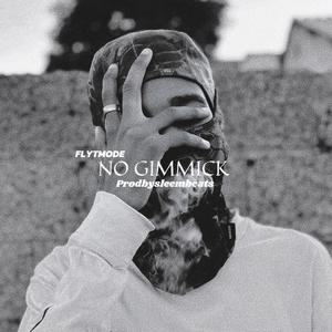 NO GIMMICK (feat. Flyt_mode) (Explicit)