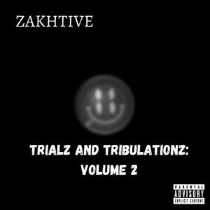 Trialz and Tribulationz: Volume 2 (Explicit)