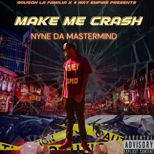 MAKE ME CRASH (Explicit)