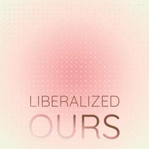 Liberalized Ours