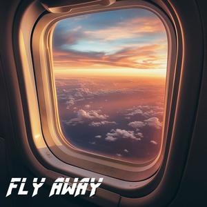 Fly Away (Explicit)