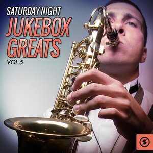 Saturday Night Jukebox Greats, Vol. 5