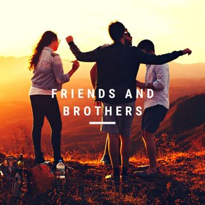 Friends and Brothers (Heaven Scout Remix)