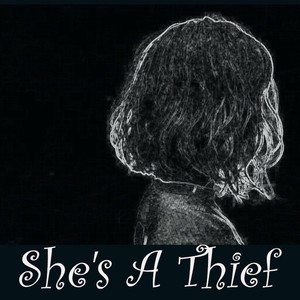 She's A Thief