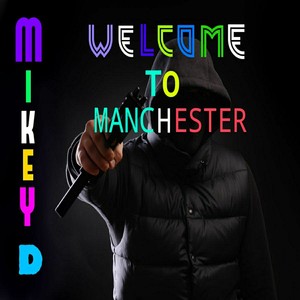 Welcome To Manchester (Explicit)