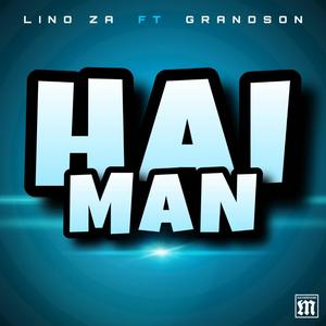 Hai man (feat. Grandson)