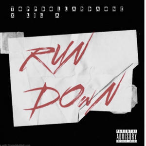 Run down (feat. Lil A) [Explicit]