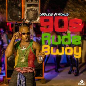 90s Rude Bwoy (feat. RichWay) [Explicit]