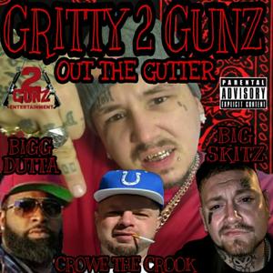 Out The Gutter (feat. Bigg Dutta, Big Skitz & Crowe The Crook) [Explicit]