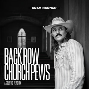 Back Row Church Pews (Acoustic Version)