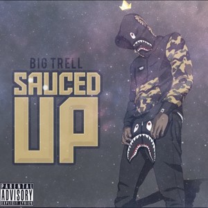 Sauced Up (Explicit)