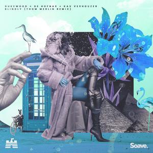 Blindly (feat. Kav Verhouzer) (Thom Merlin Remix)