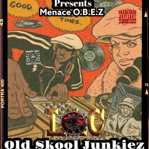 Old Skool Junkiez (Explicit)